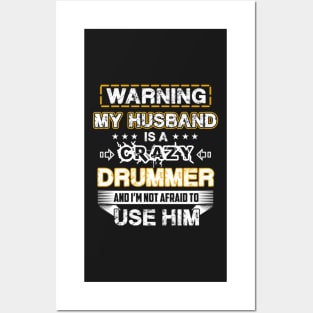 Warning My Husband is a Crazy Drummer Posters and Art